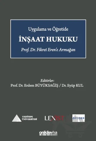 Uygulama ve Öğretide İnşaat Hukuku – Eyüp Kul, Erdem Büyüksağiş – On İki Levha Yayınları kitap kapağı