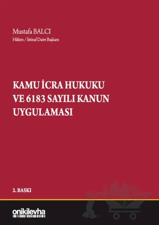 Kamu İcra Hukuku ve 6183 Sayılı Kanun Uygulaması – Mustafa Balcı – On İki Levha Yayınları kitap kapağı