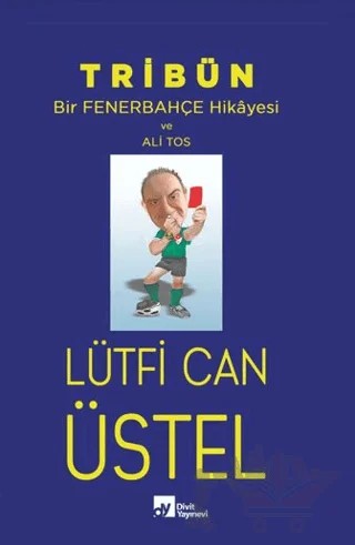 Tribün – Lütfi Can Üstel – Divit Kitabevi kitap kapağı