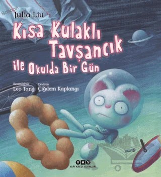 Kısa Kulaklı Tavşancık ile Okulda Bir Gün – Julia Liu – Yapı Kredi Yayınları kitap kapağı