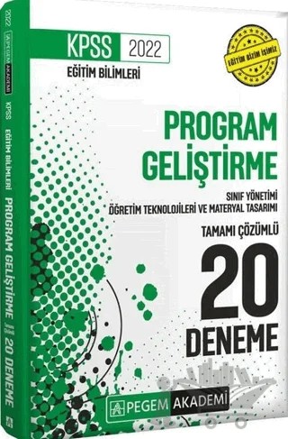 2022 KPSS Eğitim Bilimleri Program Geliştirme, Sınıf Yönetimi, Öğretim Teknolojileri ve Materyal Tasarımı Tamamı Çözümlü 20 Deneme – Kolektif – Pegem Akademi Yayıncılık kitap kapağı