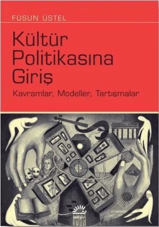 Kültür Politikasına Giriş – Füsun Üstel – İletişim Yayınevi kitap kapağı