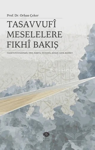 Tasavvufi Meselelere Fıkhi Bakış – Orhan Çeker – Rıhle Kitap kitap kapağı