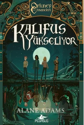Kalıfus Yükseliyor – Alane Adams – Pegasus Yayınları kitap kapağı