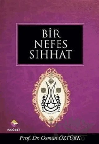 Bir Nefes Sıhhat – Osman Öztürk – Rağbet Yayınları kitap kapağı