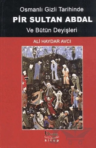 Osmanlı Gizli Tarihinde Pir Sultan Abdal ve Bütün Deyişleri – Ali Haydar Avcı – Barış Kitap kitap kapağı
