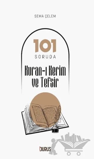 101 Soruda Kur'an-ı Kerim ve Tefsir – Sema Çelem – Duruş Yayınları kitap kapağı