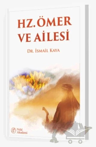 Hz. Ömer ve Ailesi – İsmail Kaya – Nida Akademi kitap kapağı