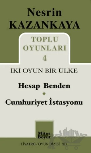 Toplu Oyunları 4 İki Oyun Bir Ülke – Nesrin Kazankaya – Mitos Boyut Yayınları kitap kapağı