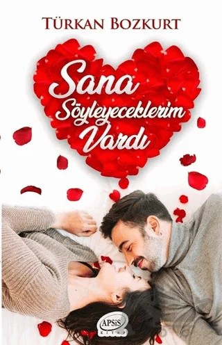 Sana Söyleyeceklerim Vardı – Türkan Bozkurt – Apsis Kitap kitap kapağı