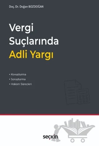 Vergi Suçlarında Adli Yargı – Doğan Bozdoğan – Seçkin Yayıncılık kitap kapağı