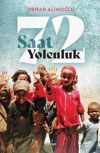 72 Saat Yolculuk – Orhan Alimoğlu – Beyan Yayınları kitap kapağı