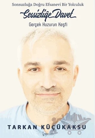 Sessizliğe Davet – Tarkan Küçükaksu – İkinci Adam Yayınları kitap kapağı