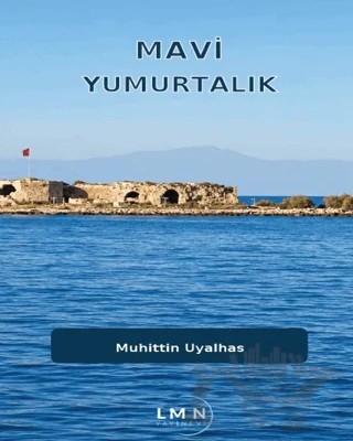 Mavi Yumurtalık – Muhittin Uyalhas – Liman Yayınevi kitap kapağı