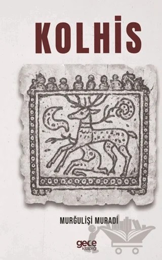 Kolhis – Murğulişi Muradi – Gece Kitaplığı kitap kapağı
