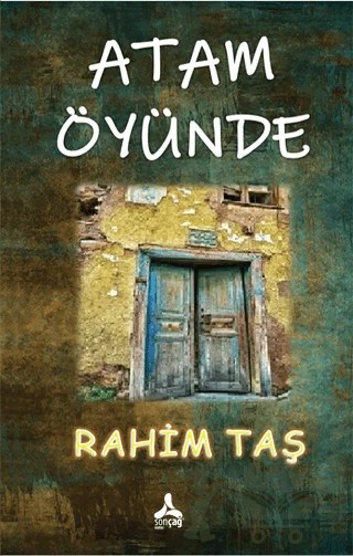 Atam Öyünde – Rahim Taş – Sonçağ Yayınları kitap kapağı
