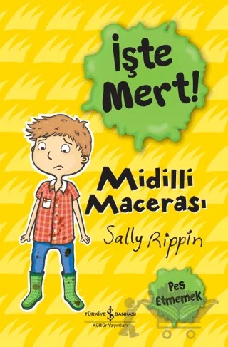 İşte Mert! - Midilli Macerası – Sally Rippin – İş Bankası Kültür Yayınları kitap kapağı