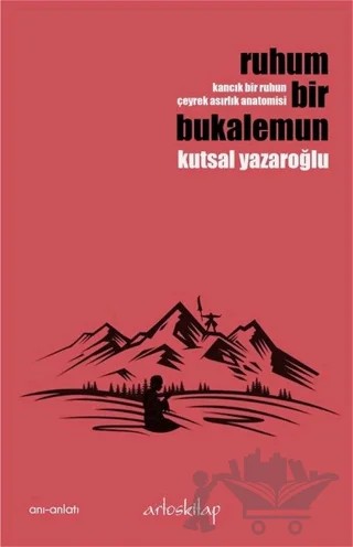 Ruhum Bir Bukalemun – Kutsal Yazaroğlu – Artos Kitap kitap kapağı