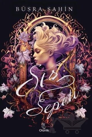 Sır Sepeti – Büşra Şahin – Otantik Kitap kitap kapağı