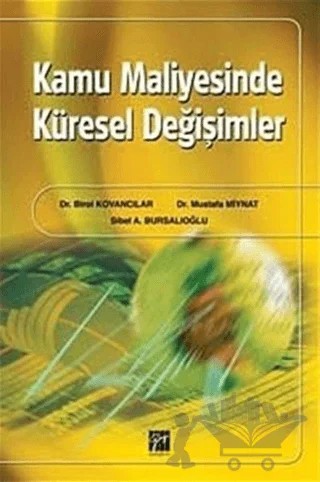 Kamu Maliyesinde Küresel Değişimler – Birol Kovancılar – Gazi Kitabevi kitap kapağı