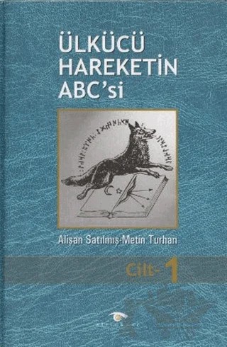 Ülkücü Hareketin ABC'si (3 Cilt Takım) – Alişan Satılmış, Metin Turhan – Altınküre Yayınevi kitap kapağı