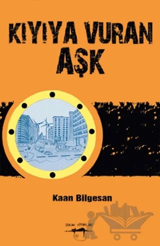 Kıyıya Vuran Aşk – Kaan Bilgesan – Sokak Kitapları Yayınları kitap kapağı