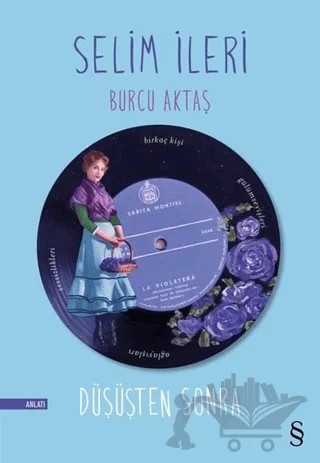 Düşüşten Sonra – Selim İleri, Burcu Aktaş – Everest Yayınları kitap kapağı