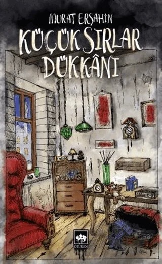 Küçük Sırlar Dükkanı – Murat Erşahin – Ötüken Neşriyat kitap kapağı