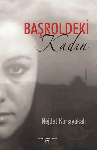 Başroldeki Kadın – Nejdet Karşıyakalı – Sokak Kitapları Yayınları kitap kapağı