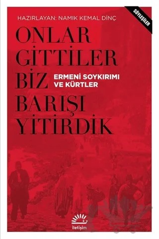 Onlar Gittiler Biz Barışı Yitirdik – Namık Kemal Dinç – İletişim Yayınevi kitap kapağı