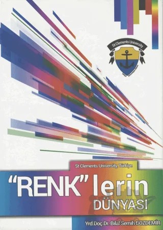 “Renk”lerin Dünyası – Bilal Semih Bozdemir – St. Clements University kitap kapağı
