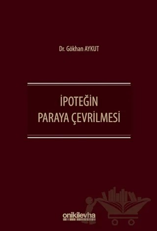İpoteğin Paraya Çevrilmesi – Gökhan Aykut – On İki Levha Yayınları kitap kapağı