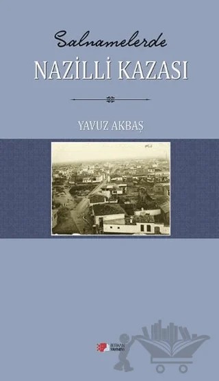 Salnamelerde Nazilli Kazasi – Yavuz Akbaş – Berikan Yayınevi kitap kapağı