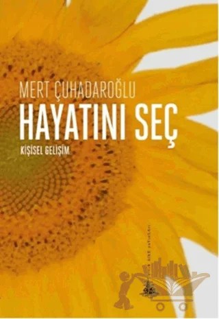Hayatını Seç – Mert Çuhadaroğlu – Yitik Ülke Yayınları kitap kapağı