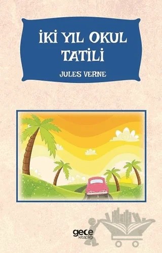 İki Yıl Okul Tatil – Jules Verne – Gece Kitaplığı kitap kapağı