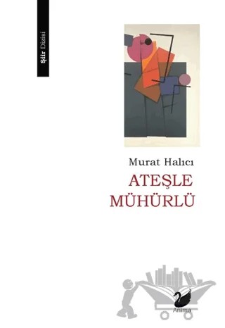 Ateşle Mühürlü – Murat Halıcı – Anima Yayınları kitap kapağı