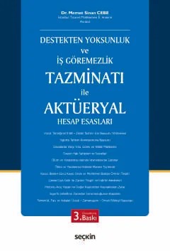 Destekten Yoksunluk ve İş Göremezlik Tazminatı ile Aktüeryal Hesap Esasları – Memet Sinan Cebe – Seçkin Yayıncılık kitap kapağı