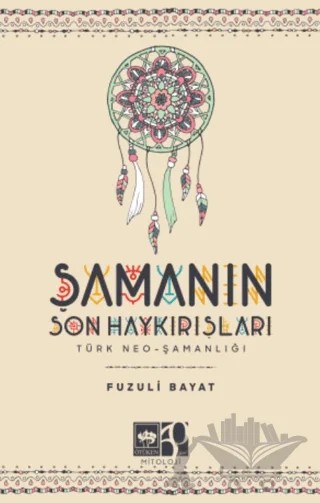 Şamanın Son Haykırışı – Fuzuli Bayat – Ötüken Neşriyat kitap kapağı