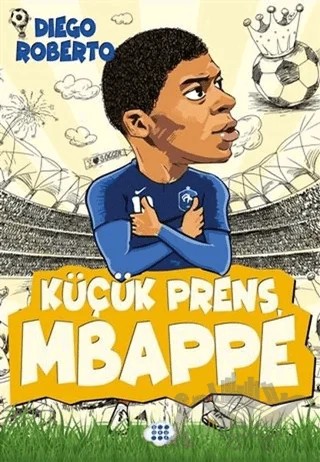 Küçük Prens Mbappe – Diego Roberto – Dokuz Çocuk kitap kapağı