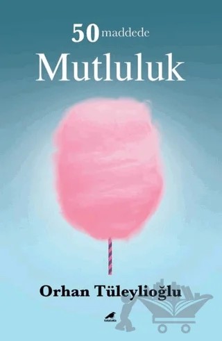 50 Maddede Mutluluk – Orhan Tüleylioğlu – Kara Karga Yayınları kitap kapağı