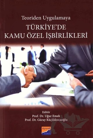 Türkiye'de Kamu Özel İşbirlikleri – Güray Küçükkocaoğlu, Uğur Emek – Siyasal Kitabevi - Akademik Kitaplar kitap kapağı