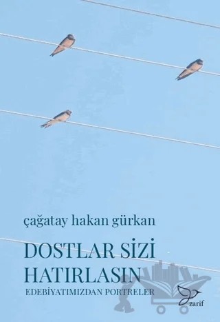 Dostlar Sizi Hatırlasın – Çağatay Hakan Gürkan – Zarif Yayınları kitap kapağı