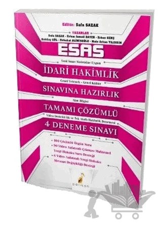 Esas İdari Hakimlik Sınavına Hazırlık Tamamı Çözümlü 4 Deneme Sınavı – Erhan Genç, Eslem İsmail Bayer, Kubilay Gül, Mete Arhan Yıldırım, Nebahat Alimisoğlu, Safa Sazak – Pelikan Tıp Teknik Yayıncılık kitap kapağı