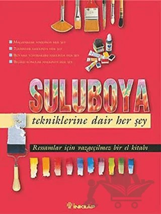 Suluboya Tekniklerine Dair Her Şey – Kolektif – İnkılap Kitabevi kitap kapağı