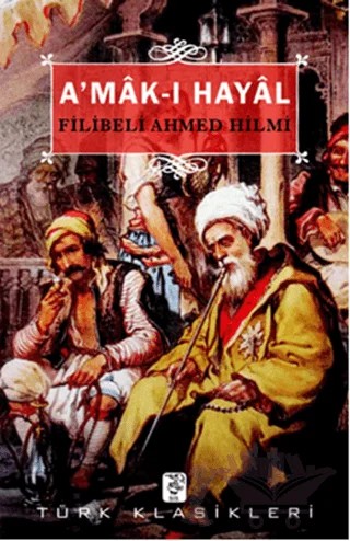 A’mak-ı Hayal – Şehbenderzâde Filibeli Ahmed Hilmi – Sis Yayıncılık kitap kapağı