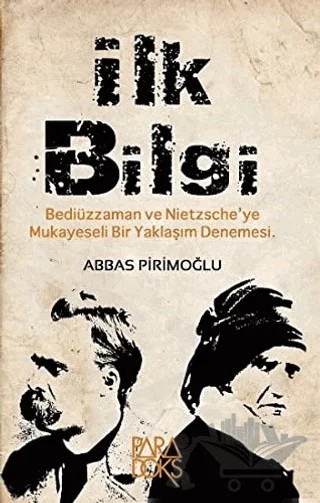 İlk Bilgi – Abbas Tevfik Pirimoğlu – Paradoks Yayınları kitap kapağı