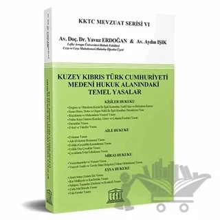 Kuzey Kıbrıs Türk Cumhuriyeti Medeni Hukuk Alanındaki Temel Yasalar – Aydın Işık, Yavuz Erdoğan – Legal Yayıncılık kitap kapağı