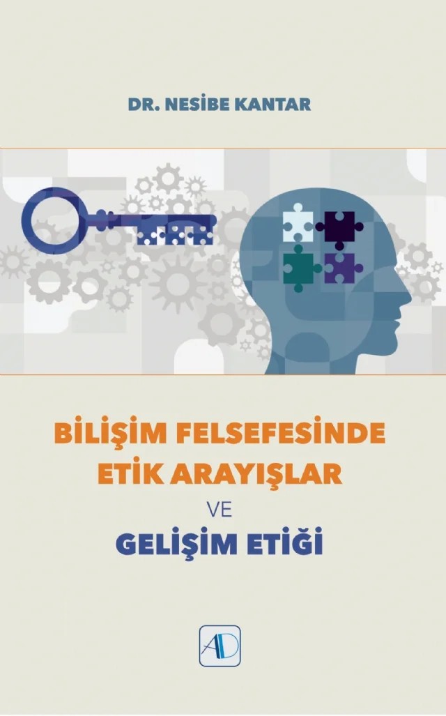 Bilişim Felsefesinde Etik Arayışlar ve Gelişim Etiği – Nesibe Kantar – Aktif Düşünce Yayınları kitap kapağı