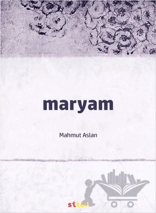 Maryam – Mahmut Aslan – Sitav Yayınevi kitap kapağı
