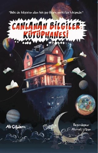 Canlanan Bilgiler Kütüphanesi – Ali Çiğdem – Lopus Yayınları kitap kapağı
